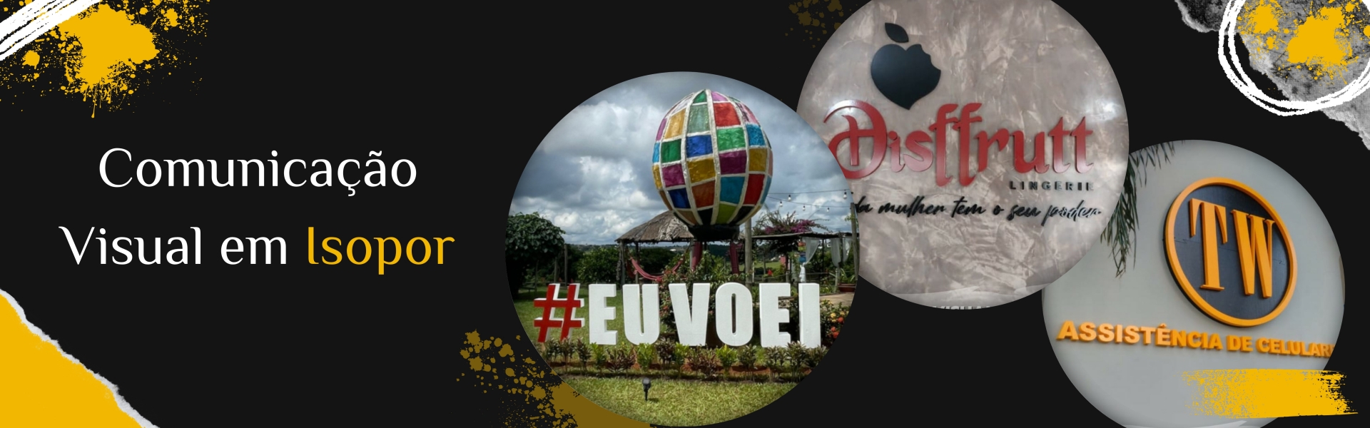 Comunicação Visual em Isopor ( EPS/ XPS/ Acrilico e MDF) 